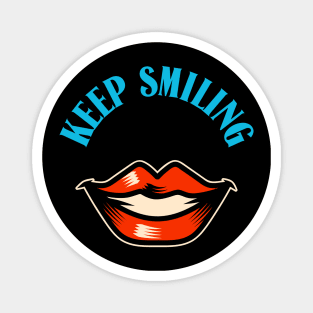 Keep Smiling Magnet